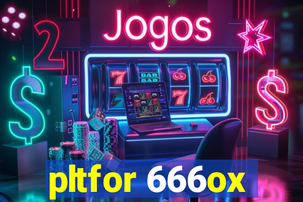 pltfor 666ox